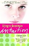 Allegra Goodman - Intuition