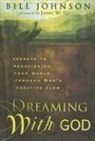 Bill Johnson - Dreaming With God