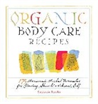 Stephanie L. Tourles, Stephanie Tourles, Stephanie L. Tourles - Organic Body Care Recipes