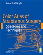 Lisa Thompson, Kenneth W Wright, Kenneth W. Wright, Kenneth W. Wright - Color Atlas of Strabismus Surgery, w. DVD