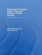 Arnon Bentovim, Arnon (London Child and Family Consultation Service Bentovim, Bentovim Arnon, Liza Bingley Miller, Liza (Child and Family Training Bingley Miller, B. /. Ben Miller... - Assessing the Support Needs of Adopted Children and Their Families