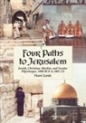 Hunt Janin - Four Paths to Jerusalem