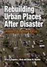 Eugenie L. (EDT)/ Wachter Birch, Eugenie L. Wachter Birch, Eugenie Ladner Wachter Birch, Eugenie L Birch, Eugenie L. Birch, Eugenie Ladner Birch... - Rebuilding Urban Places After Disaster