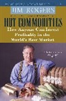 Jim Rogers - Hot Commodities