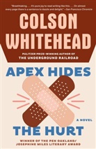 Colson Whitehead - Apex Hides the Hurt