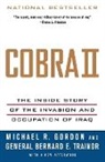 Michael R Gordon, Michael R. Gordon, Bernard E Trainor, Bernard E. Trainor - Cobra II