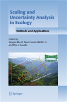 Jianguo Wu, Bruce Jones, K Bruce Jones, K Bruce Jones, K. Bruce Jones, Harbin Li... - Scaling and Uncertainty Analysis in Ecology