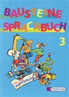 Gertraud Bantel, Gisela Buck, Dagmar Geisler, Luitgard Schell, Hans-Peter Schmidt, Helge Weinrebe... - Bausteine Deutsch 3. Schuljahr: 3. Schuljahr, Unverbundene Schrift