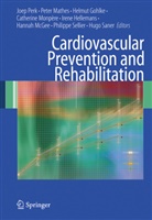 Helmut Gohlke, Helmut Gohlke et al, Irene Hellemans, Pete Mathes, Peter Mathes, Hannah McGee... - Cardiovascular Prevention and Rehabilitation