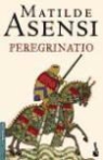 Matilde Asensi - Peregrinatio