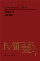 L H Crocker, L. H. Crocker, L.H. Crocker - Positive Liberty