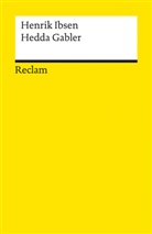 Henrik Ibsen - Hedda Gabler. Schauspiel in vier Akten. Textausgabe mit Nachwort