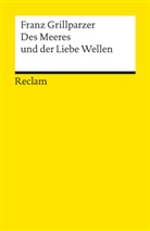 Franz Grillparzer - Des Meeres und der Liebe Wellen