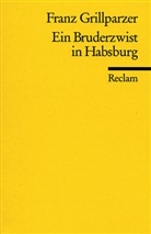 Franz Grillparzer - Ein Bruderzwist in Habsburg