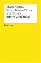 Johann Nestroy, Jürgen Hein - Die schlimmen Buben in der Schule. Frühere Verhältnisse