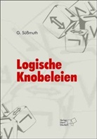 Günter Süßmuth - Logische Knobeleien