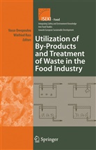 Vasso Oreopoulou, Vasso Oreopoulou, Vass Oreopoulou, Vasso Oreopoulou, Russ, Russ... - Utilization of By-Products and Treatment of Waste in the Food Industry