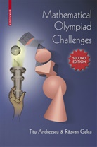 Tit Andreescu, Titu Andreescu, Bogdan Enescu, Razvan Gelca - Mathematical Olympiad Challenges