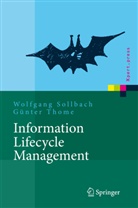 Wolfgan Sollbach, Wolfgang Sollbach, Günter Thome - Information Lifecycle Management