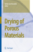 Stefa Jan Kowalski, Stefan Jan Kowalski, Stefan Jan Kowalski - Drying of Porous Materials