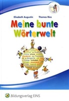 Elisabeth Augustin, Thomas Ries - Meine bunte Wörterwelt