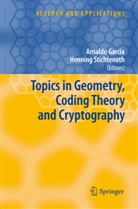Arnald Garcia, Arnaldo Garcia, Stichtenoth, Stichtenoth, Henning Stichtenoth - Topics in Geometry, Coding Theory and Cryptography