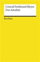 Conrad F Meyer, Conrad F. Meyer, Conrad Ferdinand Meyer - Das Amulett. Novelle. Textausgabe mit Anmerkungen/Worterklärungen