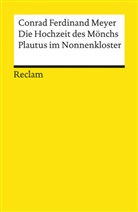 Conrad F Meyer, Conrad F. Meyer, Conrad Ferdinand Meyer - Die Hochzeit des Mönchs. Plautus im Nonnenkloster
