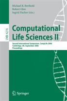 Michael R. Berthold, Ingrid Fischer, Ingrid B. Fischer, Robert Glen - Computational Life Sciences II