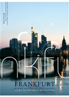 Gabi Winter, Fernando Baptista, Andrea Enderlein, Jochen Günther - Frankfurt, Blicke auf die Mainmetropole. Frankfurt, Views of the Main Metropolis
