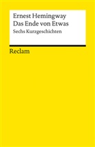 Ernest Hemingway - Das Ende von Etwas. Sechs Kurzgeschichten