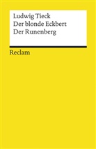 Ludwig Tieck - Der blonde Eckbert · Der Runenberg