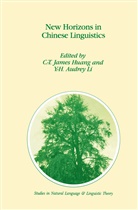 C. -T. James Huang, C.-T. Huang, C-T James Huang, C- James Huang, C-T James Huang, Yen-hui Audrey Li... - New Horizons in Chinese Linguistics