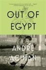 Andrae Aciman, Andre Aciman - Out of Egypt: A Memoir