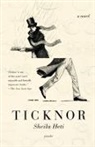 Sheila Heti - Ticknor