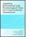 Ronald K./ Merenda Hambleton, Ronald K. Hambleton, Hambleton Ronald K., Peter F. Merenda, Merenda Peter F., C. D. Spielberger... - Adapting Educational And Psychological Tests for Cross cultural
