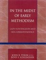 Boyd S. Schlenther, Boyd Stanley Schlenther, j r schlenther Tyson, John R. Tyson - In the midst of early methodism