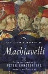 Albert Russell Ascoli, Peter Constantine, Niccolo Machiavelli, Peter Constantine - The Essential Writings of Machiavelli