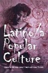 Michelle Habell-Pallan, Lawrence Kaplan, Mary Romero - Latino/A Popular Culture