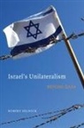 Robert Zelnick - Israel's Unilateralism