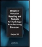 Jianjun Shi, Jianjun (The University of Michigan Shi, Shi Jianjun - Stream of Variation Modeling and Analysis for Multistage