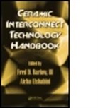 Fred D. Barlow, III Barlow, BARLOW FRED D III ELSHABINI AI, Fred D. Barlow, III Barlow, Fred D. Barlow III... - Ceramic Interconnect Technology Handbook