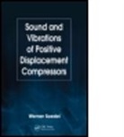 Werner Soedel, Werner (Purdue University Soedel, Soedel Werner - Sound and Vibrations of Positive Displacement Compressors