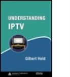 Held Gilbert, Gilbert Held, Gilbert (4-Degree Consulting Held, Held Gilbert - Understanding Iptv