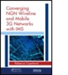 Rebecca Copeland, Rebecca (Strategic Ims Solution Consulta Copeland, Rebecca (Strategic IMS Solution Consultant Copeland, Copeland Rebecca - Converging Ngn Wireline and Mobile 3g Networks With Ims