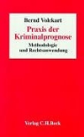 Bernd Volckart - Praxis der Kriminalprognose
