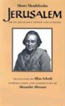 Alexander Altmann, Allan Arkush, Moses Mendelssohn, Moses Altmann Mendelssohn - Jerusalem - Or on Religious Power and Judaism