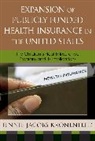 Jennie Kronenfeld, Jennie J. Kronenfeld, Jennie Jacobs Kronenfeld - Expansion of Publicly Funded Health Insurance in the United States