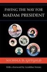 Nichola D. Gutgold - Paving the Way for Madam President