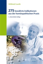 Willibal Gawlik, Willibald Gawlik, Matthias Wischner - 275 bewährte Indikationen aus der homöopathischen Praxis